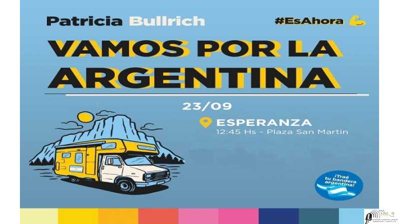 Patricia Bullrich estará con su movil en Esperanza sábado 23 12 y 45hs en plaza San Martín