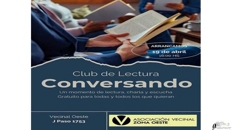 Vecinal Oeste invita 19 de Abril hora 16 Club de lectura conversando