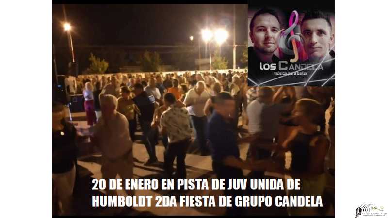 20 de Enero en Pista del Club Juv Unida de Humboldt 2da fiesta de Los Candelas sera espectacular