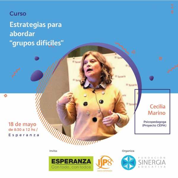 Curso para docentes sobre Estrategias para Abordar Grupos Difíciles el sábado 18 de mayo de 8:30 a 12 hs. se realizará en Esperanza 
