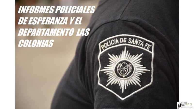 Informes policiales del Dto Las Colonias 26 -3 -2026 Y VER POLICIALES DE LA REGION Y EL PAIS