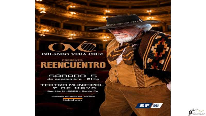 Un “Reencuentro” con Vera Cruz sábado 5 de septiembre en el Teatro Municipal “1° de Mayo” (San Martín y Juan de Garay).Sta Fe