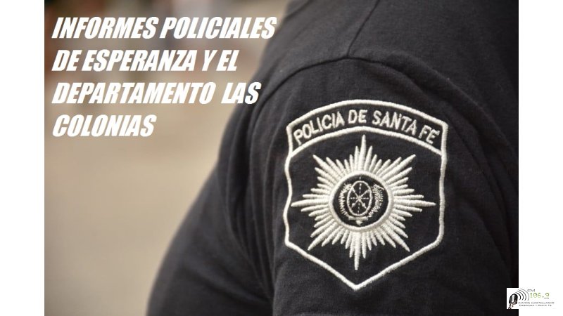 Informes policiales Dto Las Colonias 4 octubre 2026